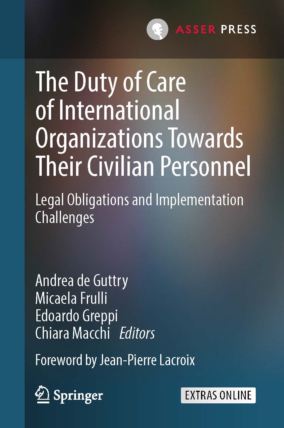 The Duty of Care of International Organizations Towards Their Civilian Personnel - Legal Obligations and Implementation Challenges